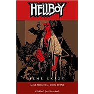 Hellboy Sémě zkázy - Mike Mignola; John Byrne