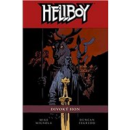 Hellboy Divoký hon - Mike Mignola; Duncan Fegredo