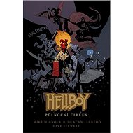 Hellboy Půlnoční cirkus - Mike Mignola
