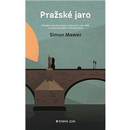 Pražské jaro - Simon Mawer