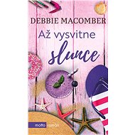 Až vysvitne slunce - Debbie Macomber