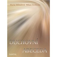 Duchovní abeceda - Marie Mihulová; Milan Svoboda