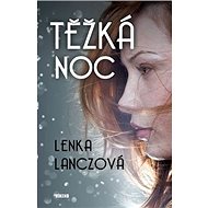 Těžká noc - Lenka Lanczová