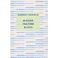 Mierne trafené blues - Róbert Hakala