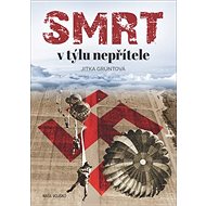 Smrt v týlu nepřítele - Jitka Gruntová