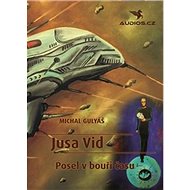 Jusa Vid Posel v bouři času - Michal Gulyáš