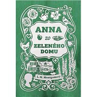 Anna zo Zeleného domu - Lucy Maud Montgomery