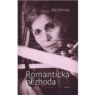 Romantická nezhoda: a iné básně - Kiki Dimula