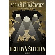 Ocelová šlechta - Adrian Tchaikovsky