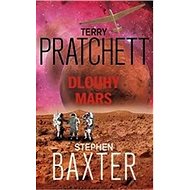 Dlouhý Mars - Terry Pratchett  Stephen Baxter  Terry Pratchett; Stephen Baxter