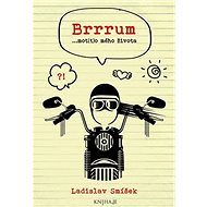Brrrum...mot(t)o mého života - Ladislav Smíšek