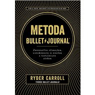Metoda Bullet Journal - Ryder Carroll