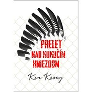 Prelet nad kukučím hniezdom - Ken Kesey
