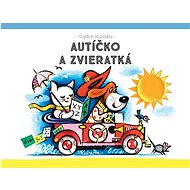 Autíčko a zvieratká  - Kubašta Vojtěch