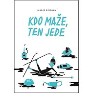 Kdo maže, ten jede: 3. díl - Marie Rejfová