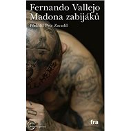 Madona zabijáků - Fernando Vallejo