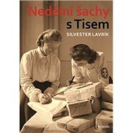 Nedělní šachy s Tisem - Silvester Lavrík