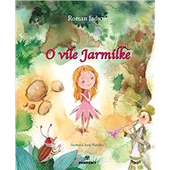 O víle Jarmilke - Roman Jadroň