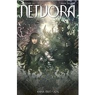 Netvora: Kniha třetí Azyl - Marjorie Liu