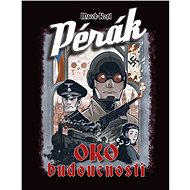 Pérák - Oko budoucnosti - Petr Kopl  Petr Macek