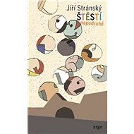 Štěstí napodruhé - Jiří Stránský