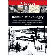 Komunistické lágry - Jiří Padevět