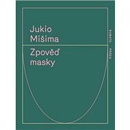 Zpověď masky - Jukio Mišima