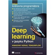 Deep learning v jazyku Python: Knihovny Keras, TensorFlow - François Chollet