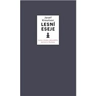 Lesní eseje - Josef Kroutvor