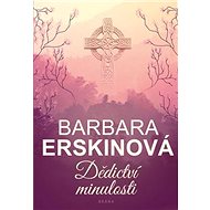 Dědictví minulosti - Barbara Erskinová