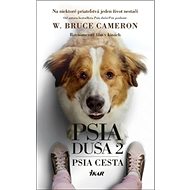 Psia duša 2: Psia cesta - W. Bruce Cameron