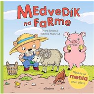 Medvedík na farme - Petra Bartíková; Katarína Macurová