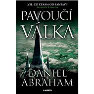 Pavoučí válka - Daniel Abraham