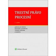 Trestní právo procesní - Jaroslav Fenyk; Dagmar Císařová; Tomáš Gřivna