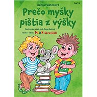 Prečo myšky pištia z výšky - Xénia Faktorová