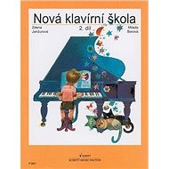 Nová klavírní škola 2.díl - Zdena Janžurová; Milada Borová