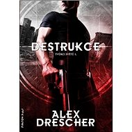 Destrukce - Alex Drescher