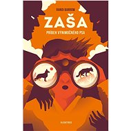 Zaša: Príbeh výnimočného psa - Randi Barrow