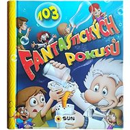 103 fantastických pokusů - 