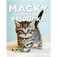 Mačky Kompletná príručka - David Meyer; Abbie Moorová; Pia Salková