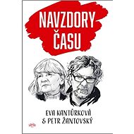 Navzdory času - Petr Žantovský; Eva Kantůrková