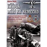 Křídla míří na Německo - Miloslav Pajer