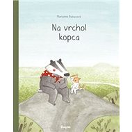 Na vrchol kopca - Marianne Dubucová