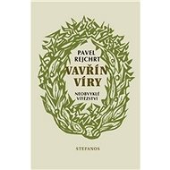 Vavřín víry: Neobvyklé vítězství - Luboš Rejchrt