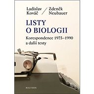 Listy o biologii - Ladislav Kováč; Zdeněk Neubauer