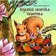 Bojazlivá veverička Valentínka - Andrea Reitmeyerová
