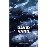 Akvárium: Aquarium - David Vann