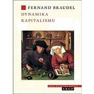 Dynamika kapitalismu: La dynamique du capitalisme - Fernand Braudel