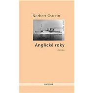 Anglické roky - Norbert Gstrein