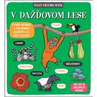 Malý prieskumník – V dažďovom lese - Phoebe Jascourt; Carly Blake